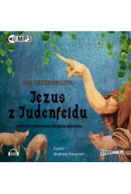 Jezus z Judenfeldu. Alpejski przypadek Księdza Grosera