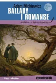 Ballady i romanse. Lektura z opracowaniem