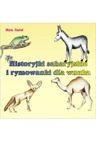 Historyjki saharyjskie i rymowanki dla wnuka