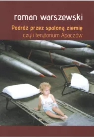 Podróż przez spaloną ziemię czyli terytorium Apaczów