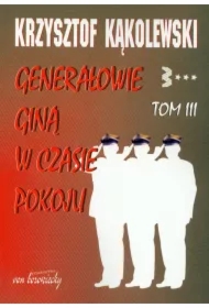 Generałowie giną w czasie pokoju tom 3