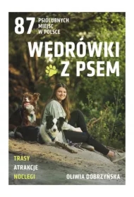 Wędrówki z psem. 87 psiolubnych miejsc w Polsce