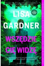 Wszędzie Cię widzę. Cykl z Frankie Elkin. Tom 3