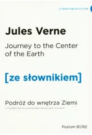 Journey to the Centre of the Earth. Podróż do wnętrza Ziemi z podręcznym słownikiem angielsko-polskim. Poziom B1/B2