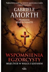 Wspomnienia egzorcysty. Moje życie w walce z szatanem