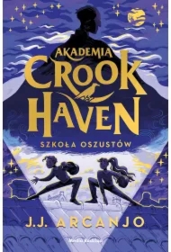Szkoła oszustów. Akademia Crookhaven. Tom 1