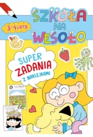 Szkoła na wesoło. Super zadania z naklejkami 3-4..
