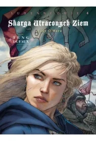 Skarga Utraconych Ziem. Sudenne'owie T.4 Lady...