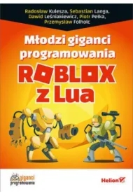 Młodzi giganci programowania. Roblox z Lua