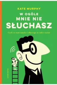 W ogóle mnie nie słuchasz /Marginesy/n
