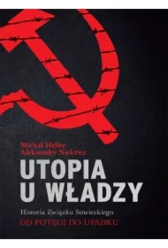 Utopia u władzy Historia Związku Sowieckiego Tom 2 Od potęgi do upadku (1939-1991)