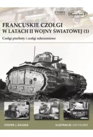Francuskie czołgi w latach II wojny światowej (1). Czołgi piechoty i czołgi uderzeniowe