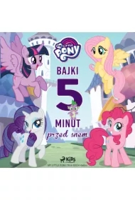 My Little Pony - Bajki 5-minut przed snem