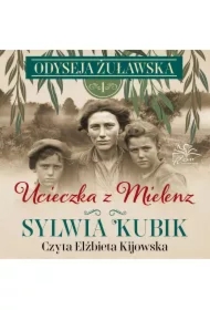 Ucieczka z Mielenz. Odyseja żuławska. Tom 1