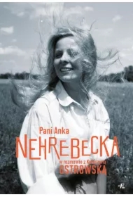 Pani Anka Nehrebecka w rozmowie z Katarzyną Ostrowską