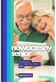 Nowoczesny senior 2025 Przewodnik po cyfrowym świecie