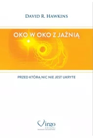 Oko w oko z jaźnią. Przed którą nic nie jest ukryte