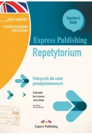 Express Publishing Repetytorium. Podręcznik dla szkół ponadpodstawowych. Język angielski. Poziom podstawowy i rozszerzony. Teacher's Book + Digibook (kod)
