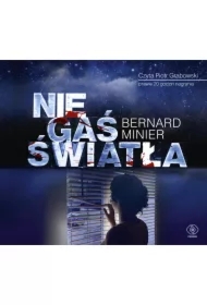 Nie gaś światła. Martin Servaz. Tom 3