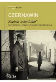 Zapiski &bdquo;szkodnika". Wspomnienia więźnia łagrów sołowieckich
