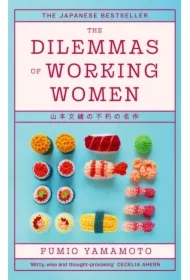 The Dilemmas of Working Women. The Japanese Bestseller wer. angielska