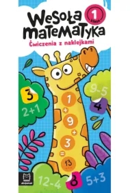 Wesoła matematyka. Ćwiczenia z naklejkami. Klasa 1