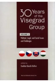 30 Years of the Visegrad Group. Volume 1 Political, Legal, and Social Issues and Challenges