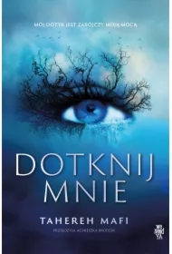 Dotknij mnie. Tom 1. Edycja specjalna