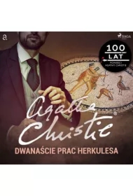 Dwanaście prac Herkulesa. Herkules Poirot. Tom 26