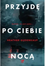 Przyjdę po ciebie nocą