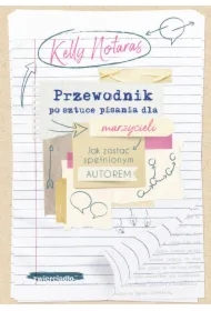 Przewodnik po sztuce pisania dla marzycieli