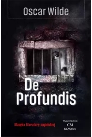 De profundis. Listy i impresje więzienne