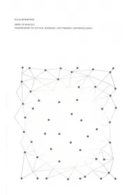 Zrób to inaczej. Przewodnik po sztuce, biznesie i aktywnosci obywatelskiej