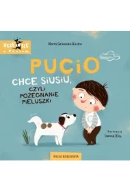 Pucio chce siusiu, czyli pożegnanie pieluszki