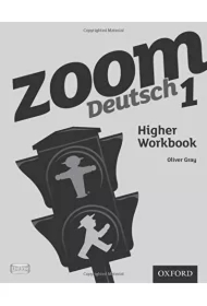 Zoom Deutsch 1: Higher Workbook 2011