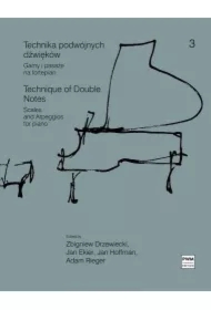 Technika podwójnych dźwięków. Gamy i pasaże na fortepian. Zeszyt 3