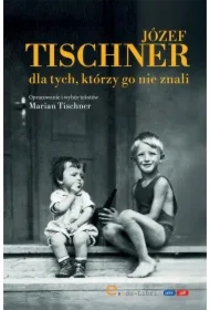 Józef Tischner dla tych, którzy go nie znali