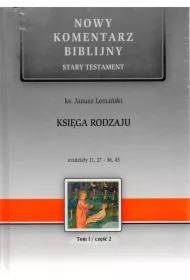 Nowy komentarz biblijny. Stary Testament. Tom 1. Część 2. Księga Rodzaju 11,27-36,43