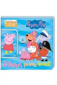 Peppa Pig. Dopasuj i czytaj część 1. Z Peppą przez świat