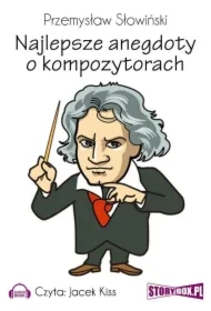 Najlepsze anegdoty o kompozytorach