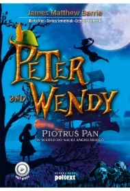 Peter and Wendy. Piotruś Pan w wersji do nauki angielskiego