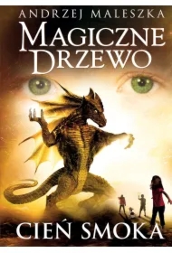 Magiczne Drzewo. Cień smoka