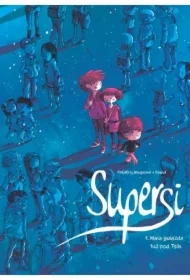 Mała gwiazda tuż pod Tsih. Supersi. Tom 1