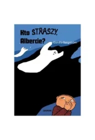 Kto straszy, Albercie? Albert Albertson. Tom 10