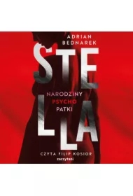 Stella. Narodziny psychopatki