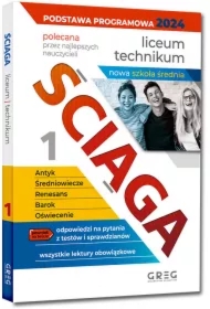 Ściąga. Liceum, technikum. Część 1. Antyk, Średniowiecze, Renesans, Barok, Oświecenie