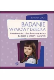 Badanie wymowy dziecka Kwestionariusz obrazkowo-wyrazowy dla dzieci 5-letnich i starszych