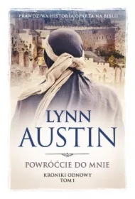 Kroniki odnowy T.1 Powróćcie do mnie