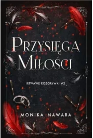 Przysięga Miłości. Krwawe Rozgrywki. Tom 2