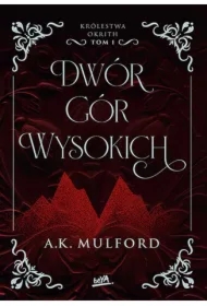 Królestwa Okrith T.1 Dwór Gór Wysokich